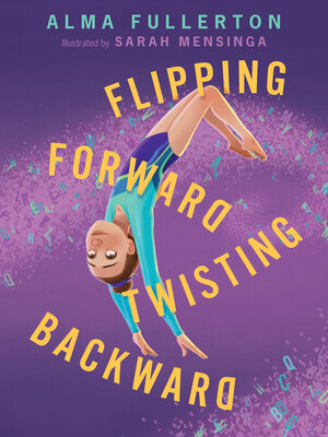 cover image of Flipping Forward Twisting Backward